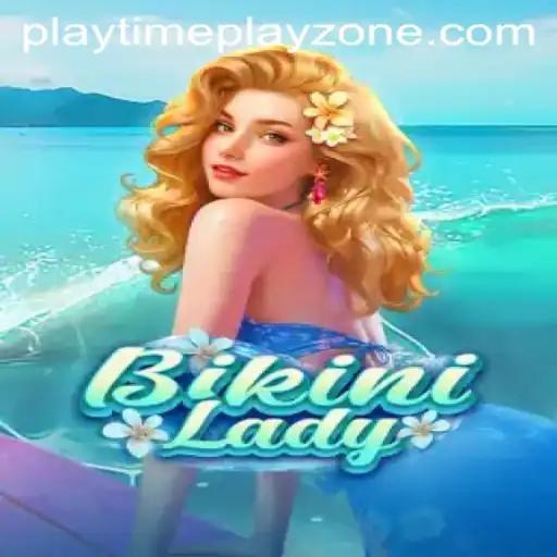 Discover BikiniLady: Dive into the Playtime Playzone