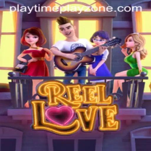 ReelLove: Dive into the Playtime Playzone Adventure