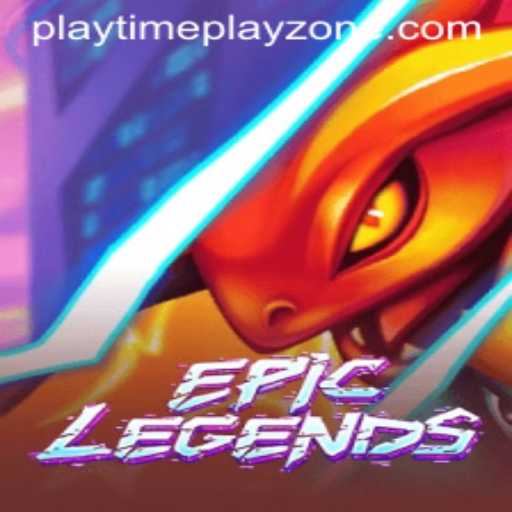 EpicLegends: A Journey into the Playtime Playzone