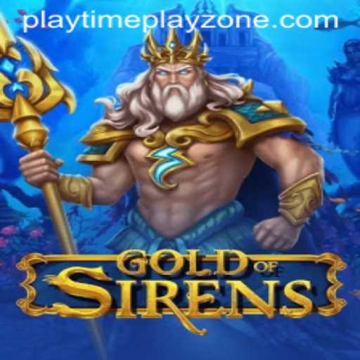 GoldofSirens: Immerse Yourself in the Ultimate Playtime Playzone