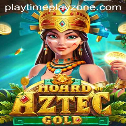 Explore the Thrills of HoardofAztecgold in the Ultimate Playtime Playzone