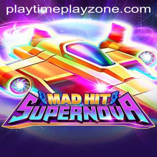 MadHitSupernova: A Thrilling Journey Through Playtime Playzone