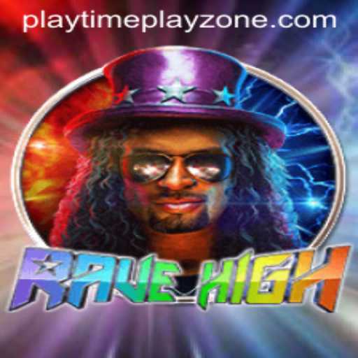 RaveHigh: Unleashing Fun in the Playtime Playzone