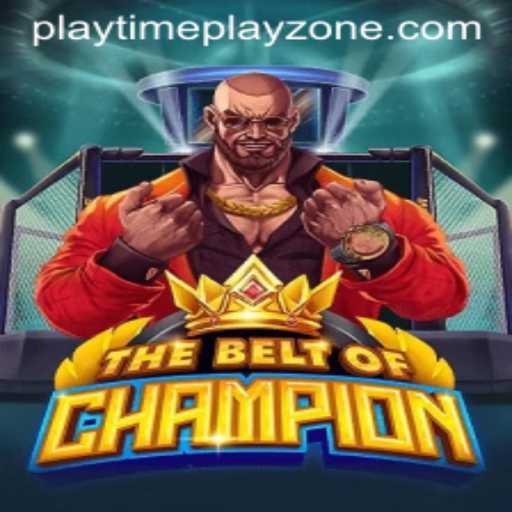 TheBeltOfChampion: Mastering the Art of Victory in Playtime Playzone