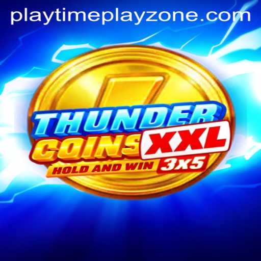 ThunderCoinsXxl: Explore the Exciting World of Playtime Playzone